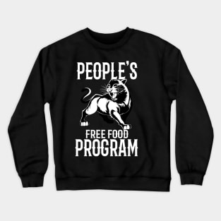 People's Free Food Program Black Panther Party 1966 Crewneck Sweatshirt